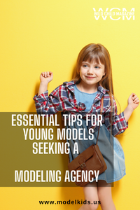 Essential Tips for Young Models Seeking a Modeling Agency