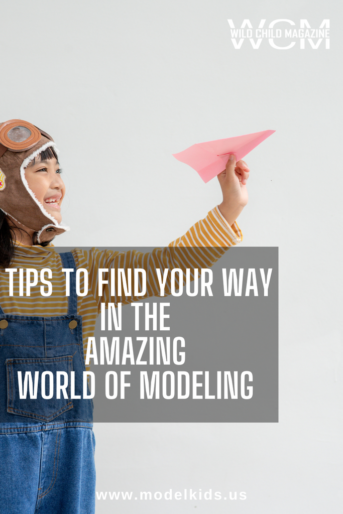 Tips to Find Your Way in the AMAZING World of Modeling