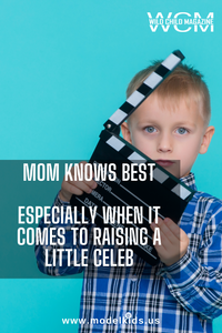 Mom Knows Best Especially When It Comes to Raising a Little Celeb