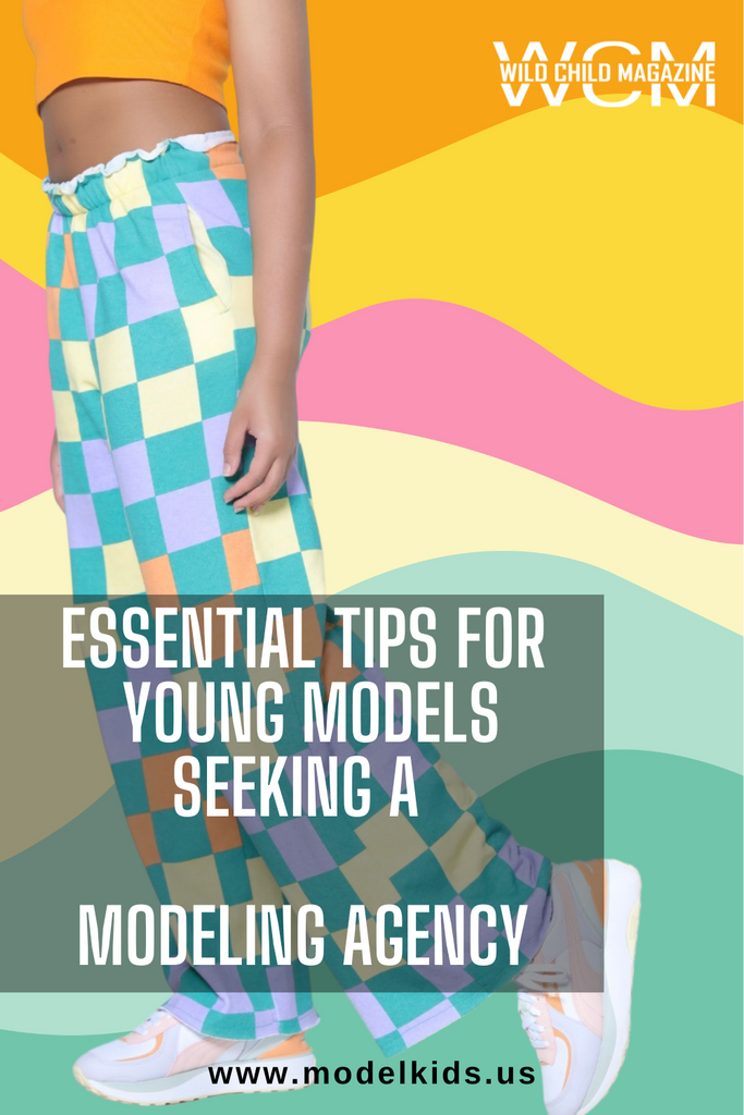 Essential Tips for Young Models Seeking a Modeling Agency