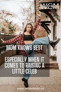 Mom Knows Best, Especially When It Comes to Raising a Little Celeb